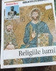 RELIGIILE LUMII BIBLIOTECA CUNOASTERII ROMANIA LIBERA