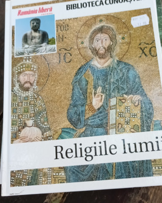 RELIGIILE LUMII BIBLIOTECA CUNOASTERII ROMANIA LIBERA foto