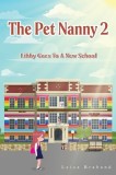 The Pet Nanny 2: Libby Goes To A New School