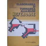 ELABORAREA SI TURNAREA ALIAJELOR NEFEROASE-M. IENCIU, P. MOLDOVAN, N. PANAIT, I. GROZA, M. BUZATU, D. MARIN-219965
