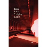 A v&aacute;g&aacute;ny mellett - Iancu Laura