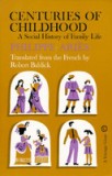 Centuries of Childhood: A Social History of Family Life