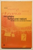 Furtul unei natiuni. Romania de la comunism incoace, Tom Gallagher, 2004.