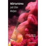 Mărturisirea - Jodi Ellen Malpas