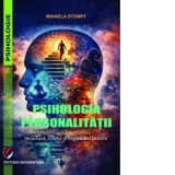 Psihologia personalitatii. Structura, relatie si organizari psihice - Mihaela Stomff