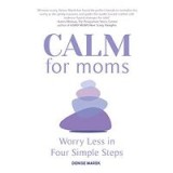 CALM for Moms Who Worry