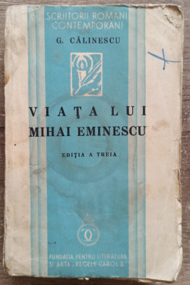 Viata lui Mihai Eminescu - G. Calinescu// 1938 foto