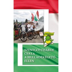 Szentgotth&aacute;rdi csata a hullad&eacute;k&eacute;gető ellen - Woki Zolt&aacute;n