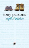 Copil şi bărbat - Paperback brosat - Tony Parsons - RAO, 2021