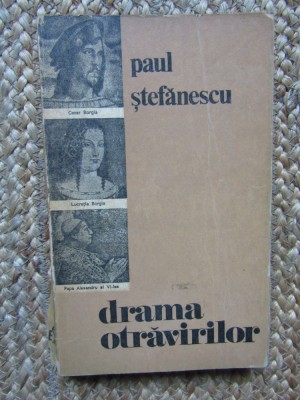 Paul Stefanescu - Drama otravirilor. Dosare celebre foto