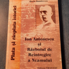 Ion Antonescu si razboiul de reintregire a neamului Valeriu Florin Dobrinescu