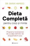 Cumpara ieftin Dieta Completa Pentru Corp si Minte, Saira Hameed - Editura Bookzone