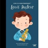 Louis Pasteur. Volumul 22. Copii cu visuri indraznete - Maria Isabel Sanchez Vegara