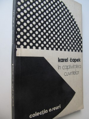 In captivitatea cuvintelor - Karel Capek foto