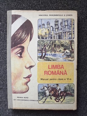LIMBA ROMANA MANUAL PENTRU CLASA A VI-A - Butoi, Constantinescu-Dobridor foto