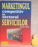 Marketingul competitiv in sectorul serviciilor Iuliana Cetina