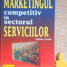 Marketingul competitiv in sectorul serviciilor Iuliana Cetina