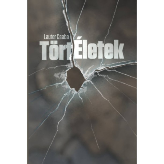 T&ouml;rt&Eacute;letek - Lauter Csaba