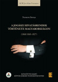 A jog&aacute;szi hivat&aacute;srendek t&ouml;rt&eacute;nete Magyarorsz&aacute;gon (1868/1869-1937) - Navratil Szonja