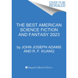 The Best American Science Fiction and Fantasy 2023