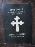 EPISTOLIA DOMNULUI NOSTRU IISUS HRISTOS, EPISTOLIA, VISUL SI BRAUL MAICII DOMNULUI