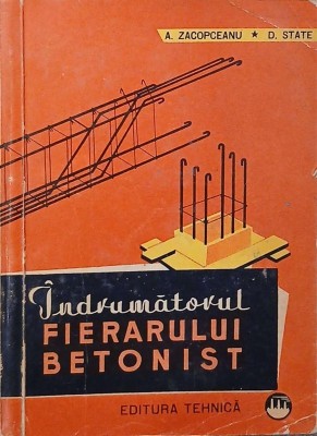 Indrumatorul fierarului betonist - A. Zacopceanu, D. State foto