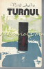 Turnul - Vasile Andru, Cartea Romaneasca, 1985, Roman, Beletristica