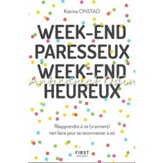Week-end Paresseux Week-end Heureux - Katrina Onstad