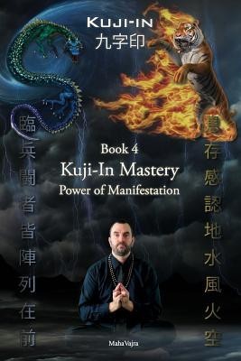 Kuji-In 4: Kuji-In Mastery: Power of Manifestation foto