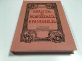 SFANTA SI DUMNEZEIASCA EVANGHELIE 1991 PF TEOCTIST- REPRODUCE EDITIA 1983- FACSIMIL COPERTI CARTONATE FORMAT MARE 25,5 X 18 CM.