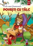 Cumpara ieftin Cele mai frumoase povesti cu talc - Volum 1