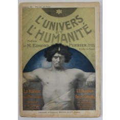 L &#039; UNIVERS ET L &#039;HUMANITE , REVISTA DE STIINTE NATURALE IN LB. FRANCEZA , LIVRAISON 101 , EDITIE DE INCEPUT DE SECOL XX
