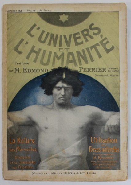 L &#039; UNIVERS ET L &#039;HUMANITE , REVISTA DE STIINTE NATURALE IN LB. FRANCEZA , LIVRAISON 101 , EDITIE DE INCEPUT DE SECOL XX