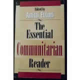 Amitai Etzioni - The Essential Communitarian Reader