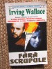 IRVING WALLACE - FARA SCRUPULE