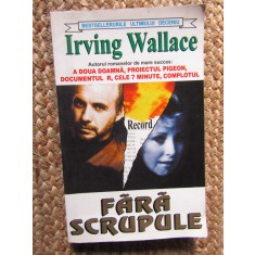 IRVING WALLACE - FARA SCRUPULE