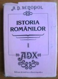 A. D. Xenopol - Istoria romanilor din Dacia Traiana ( vol. I )