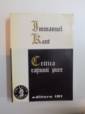 CRITICA RATIUNII PURE de IMMANUEL KANT,EDITIA , 1998 foto