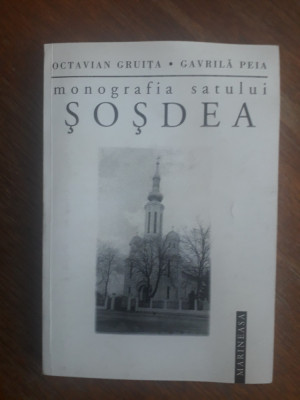 Monografia Satului Sosdea - Octavian Gruita / R5P2S foto