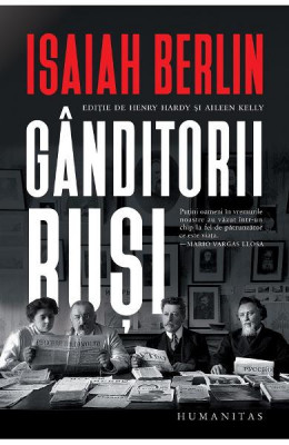 Ganditorii Rusi, Isaiah Berlin - Editura Humanitas foto