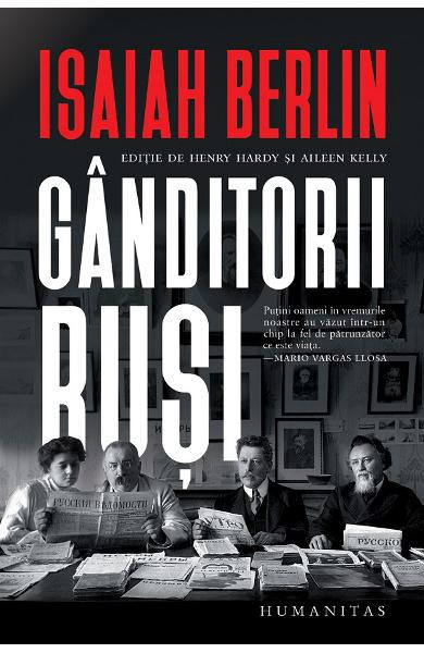 Ganditorii Rusi, Isaiah Berlin - Editura Humanitas