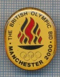 AX 991 INSIGNA -OLIMPICA-THE BRITISH OLYMPIC BID -MANCHESTER-PENTRU COLECTIONARI