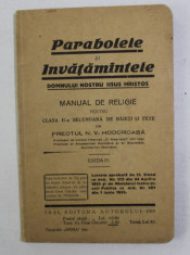 PARABOLELE SI INVATAMINTELE DOMNULUI NOSTRU IISUS HRISTOS - MANUAL DE RELIGIE PENTRU CLASA A - II -A SECUNDARA DE BAIETI SI FETE de N. V. HODOROABA , foto