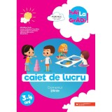 Hai la gradi! 3-4 ani. Stiinte, Madalina Radu, Ioana Andreea Ciocalteu, Paula Beatrice Scheopu, Mihaela Macelaru, Maria Ricu, Paralela 45