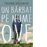 Un barbat pe nume Ove - Fredrik Backman, Andreea Caleman