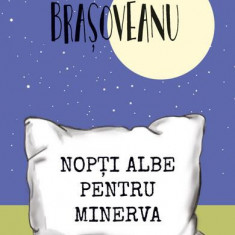 Nopți albe pentru Minerva (Vol. 6) - Paperback brosat - Rodica-Ojog Braşoveanu - Nemira