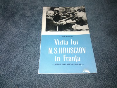 L SARATEANU - VIZITA LUI N S HRUSCIOV IN FRANTA foto