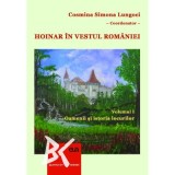 Hoinar in vestul Romaniei, Vol. 1 Oamenii si istoria locurilor - Cosmina Simona Lungoci