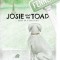 Josie and the Toad