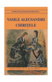 Chirițele - Paperback brosat - Vasile Alecsandri - Cartex